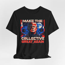 Load image into Gallery viewer, Trump: Make the Collective Great Again