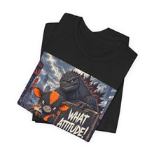 Load image into Gallery viewer, Godzilla: What Attitude?