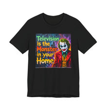 Load image into Gallery viewer, Television is the Monster in your Home - David's Brand