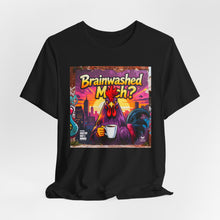 Load image into Gallery viewer, Brainwashed Much? - David's Brand