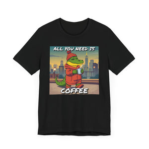 All You Need Is Coffee