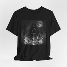 Load image into Gallery viewer, Bitchcraft is Dangerous
