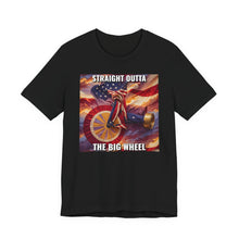 Load image into Gallery viewer, Straight Outta The Big Wheel