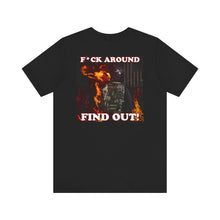 Load image into Gallery viewer, F*ck Around Find out! (Back) Short Sleeve Tee