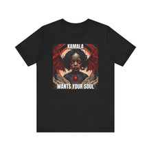 Load image into Gallery viewer, Kamala Wants Your Soul