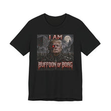 Load image into Gallery viewer, Trump: I Am Buffoon of Borg