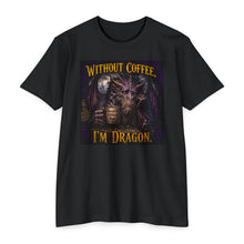 Load image into Gallery viewer, Coffee: Without Coffee I'm Dragon