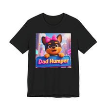 Load image into Gallery viewer, Dad Humper