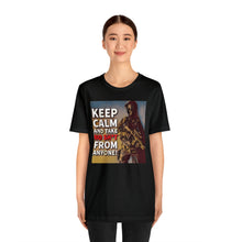 Load image into Gallery viewer, Keep Calm and Take No Sh*t From Anyone! Short Sleeve Tee