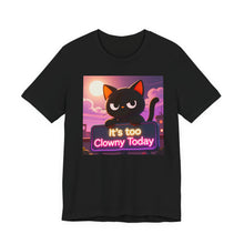 Load image into Gallery viewer, It's Too Clowny Today - David's Brand