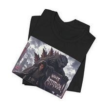 Load image into Gallery viewer, Godzilla: What Attitude?