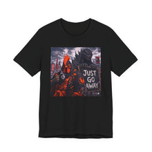 Load image into Gallery viewer, Godzilla: Just Go Away