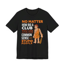 Load image into Gallery viewer, Common Sense T Shirt