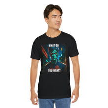 Load image into Gallery viewer, What Do You Want?
