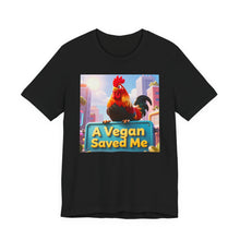 Load image into Gallery viewer, A Vegan Saved Me