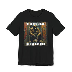 If No One Obeys No One Can Rule