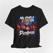 Load image into Gallery viewer, Harley Quinn: No Habla Dumbass