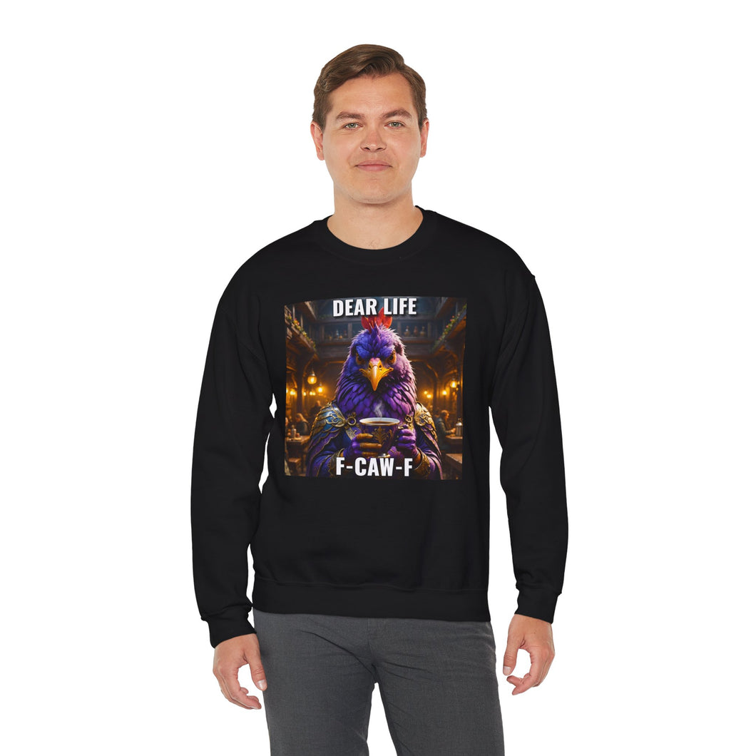 Dear Life F-Caw-F Crewneck Sweatshirt