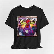 Load image into Gallery viewer, Get Over Yourself - David's Brand