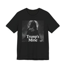 Load image into Gallery viewer, Trump's Mine