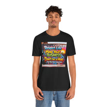 Load image into Gallery viewer, Respect Life, Mind Your Business, Don't Be a Hoe (Your Mom Hates Competition) - David's Brand