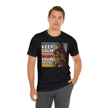 Load image into Gallery viewer, Keep Calm and Take No Sh*t From Anyone! Short Sleeve Tee