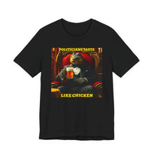Load image into Gallery viewer, Politicians Taste Like Chicken - David's Brand