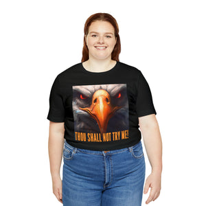 Thou Shall Not Try Me! Short Sleeve Tee