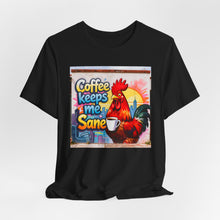 Load image into Gallery viewer, Coffee Keeps Me Sane - David's Brand