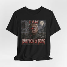 Load image into Gallery viewer, Trump: I Am Buffoon of Borg