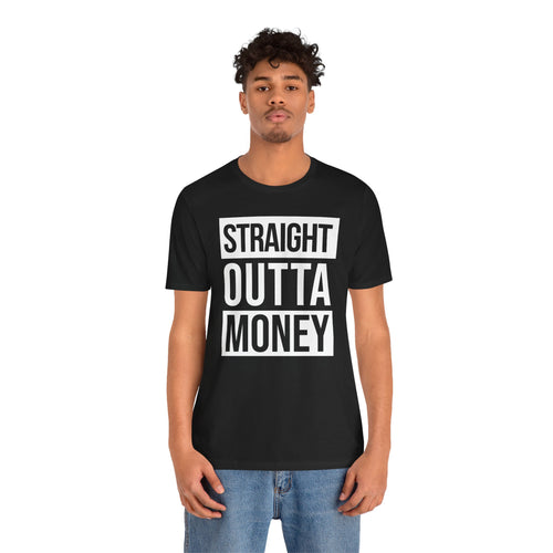 Straight Outta Money