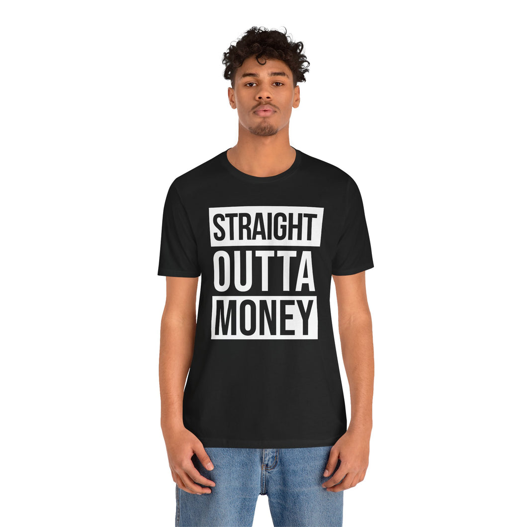 Straight Outta Money