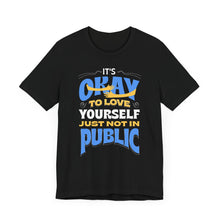 Load image into Gallery viewer, It&#39;s Ok to Love Yourself Short Sleeve Tee