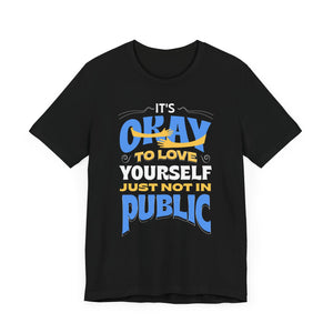 It's Ok to Love Yourself Short Sleeve Tee