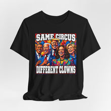 Load image into Gallery viewer, Same Circus Different Clowns