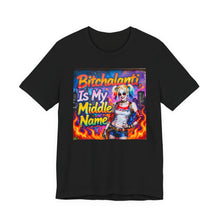 Load image into Gallery viewer, Bitchalanti is my Middle Name