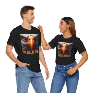 Thou Shall Not Try Me! Short Sleeve Tee