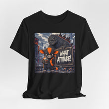 Load image into Gallery viewer, Godzilla: What Attitude?