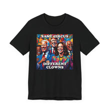 Load image into Gallery viewer, Same Circus Different Clowns