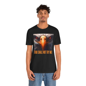 Thou Shall Not Try Me! Short Sleeve Tee