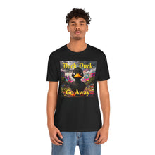 Load image into Gallery viewer, Duck Duck Go Away