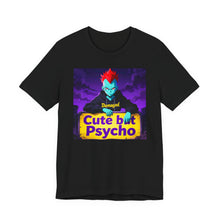 Load image into Gallery viewer, Cute but Psycho - David's Brand