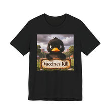 Load image into Gallery viewer, Duck: Vaccines Kill - David's Brand