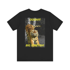 OOOH!!! BIG STRETCH! Short Sleeve Tee