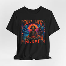 Load image into Gallery viewer, Dear Life Phuk Off