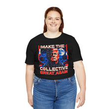 Load image into Gallery viewer, Trump: Make the Collective Great Again