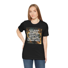 Load image into Gallery viewer, As I Burn Rubber