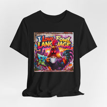 Load image into Gallery viewer, I Love Fowl Language - David's Brand