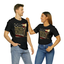 Load image into Gallery viewer, Rights are the Foundation for Your Freedom Short Sleeve Tee