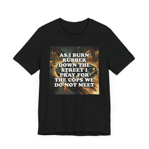 As I Burn Rubber